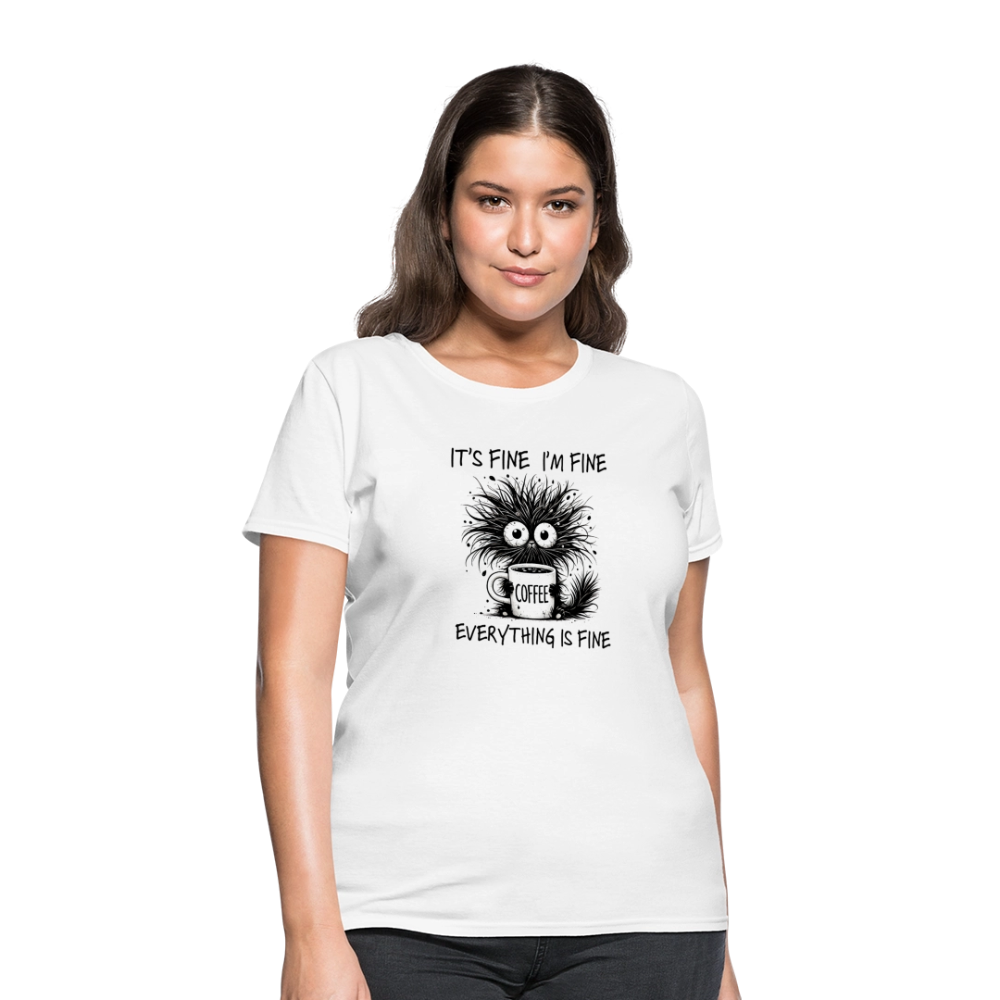 Everything is Fine - Women's T-Shirt - white