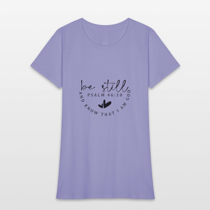 Be Still - Women's T-Shirt - lavender