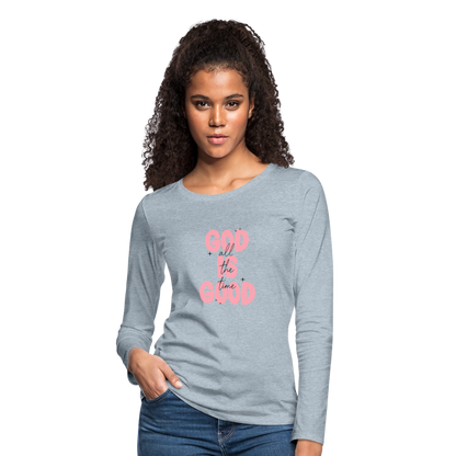 God is Good - Bold Pink -Women's  Long Sleeve T-Shirt - heather ice blue