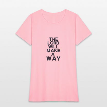 The Lord will make a way - Women's T-Shirt - pink
