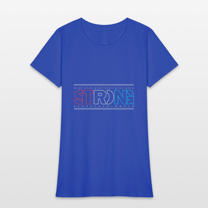 Stay Strong - Women's T-Shirt - royal blue