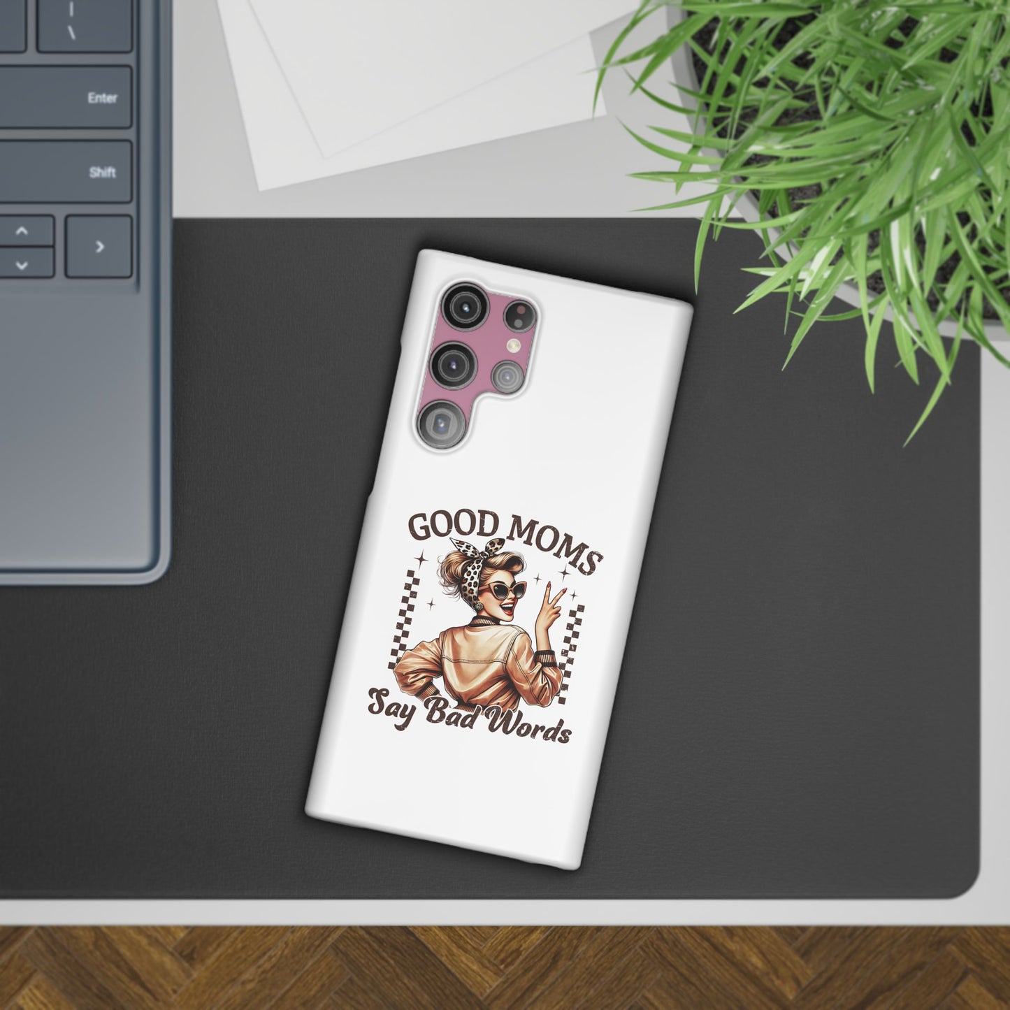 Good Moms Say Bad Words Slim Case - Stylish Phone Protection for Sassy Moms