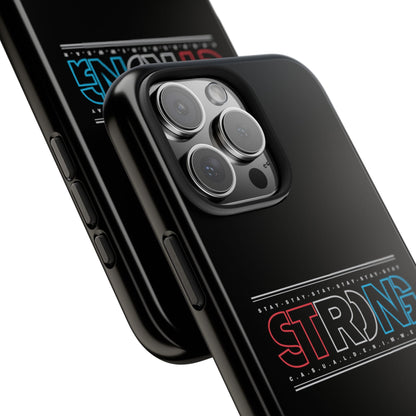 Stay Strong - Phone Case