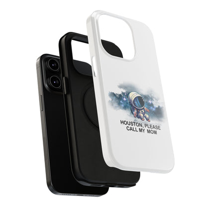 Astronaut Phone Case - "Houston, Please Call My Mom" Impact-Resistant Cover for Space Lovers