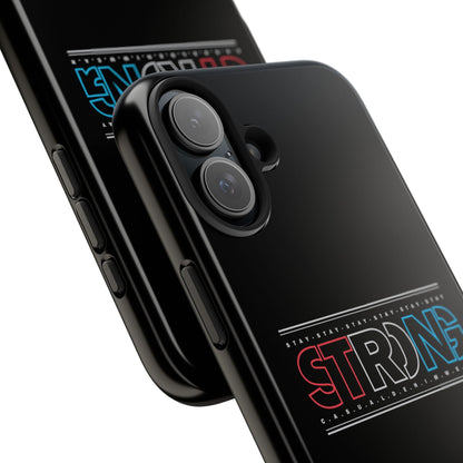 Stay Strong - Phone Case