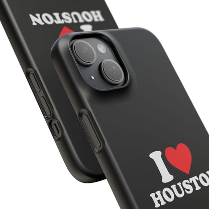 I Love Houston Snap Case Phone Cover