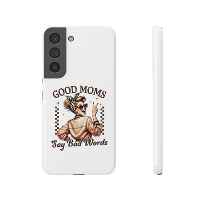 Good Moms Say Bad Words Slim Case - Stylish Phone Protection for Sassy Moms
