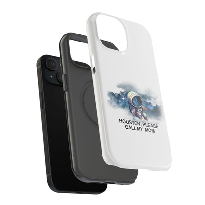 Astronaut Phone Case - "Houston, Please Call My Mom" Impact-Resistant Cover for Space Lovers