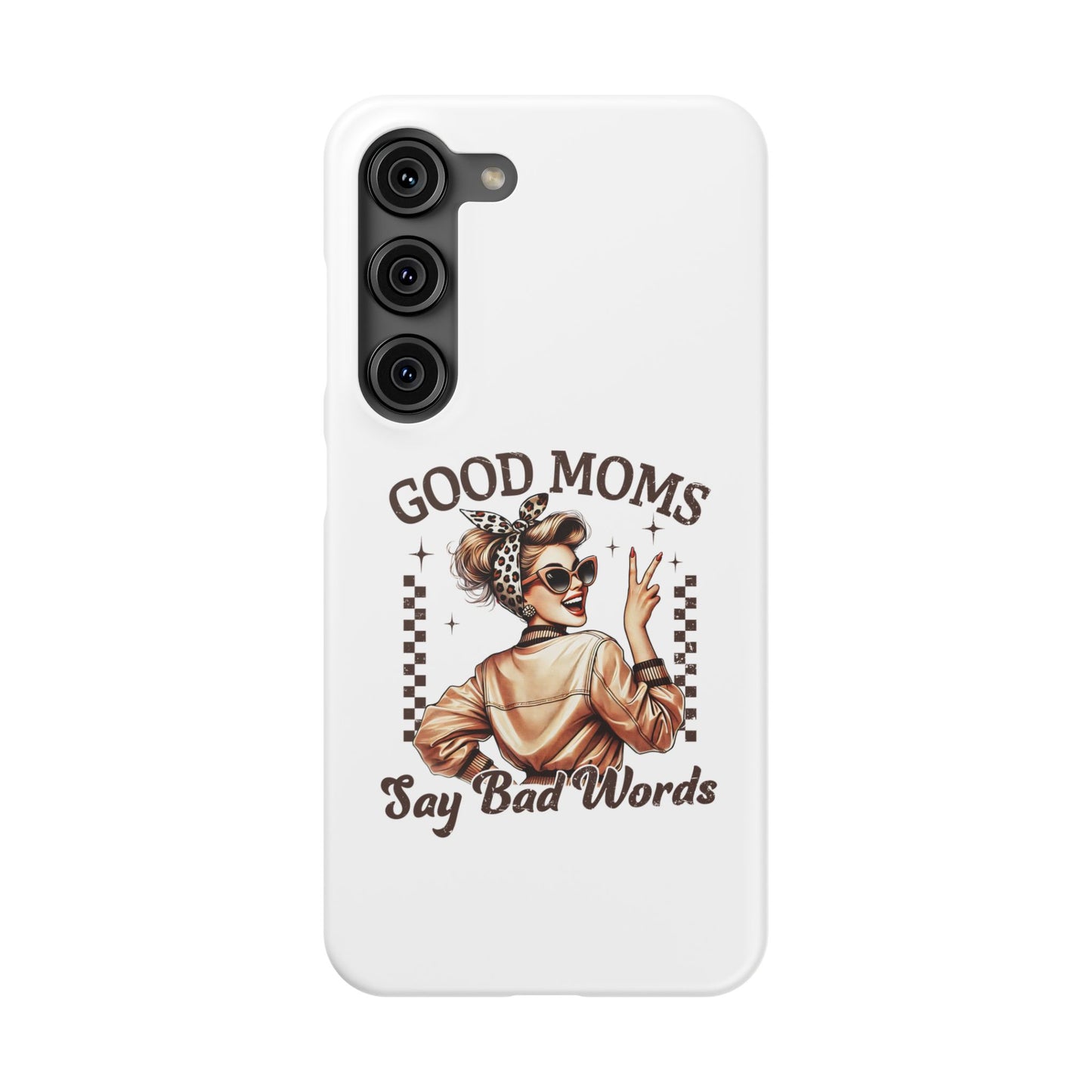 Good Moms Say Bad Words Slim Case - Stylish Phone Protection for Sassy Moms
