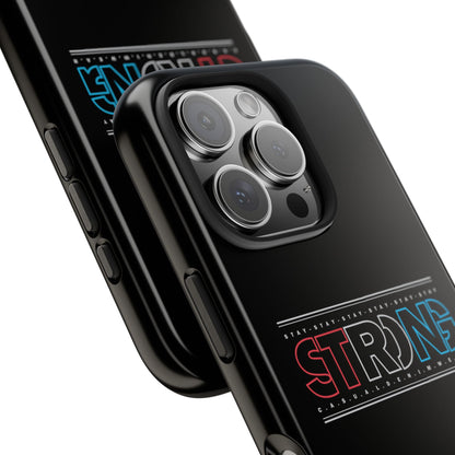 Stay Strong - Phone Case