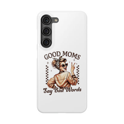 Good Moms Say Bad Words Slim Case - Stylish Phone Protection for Sassy Moms