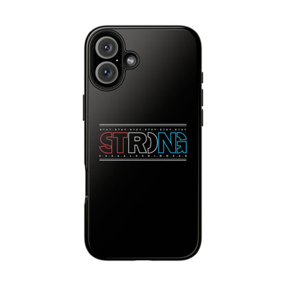 Stay Strong - Phone Case