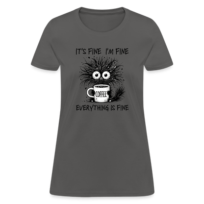 Everything is Fine - Women's T-Shirt - DS Artwork N Design