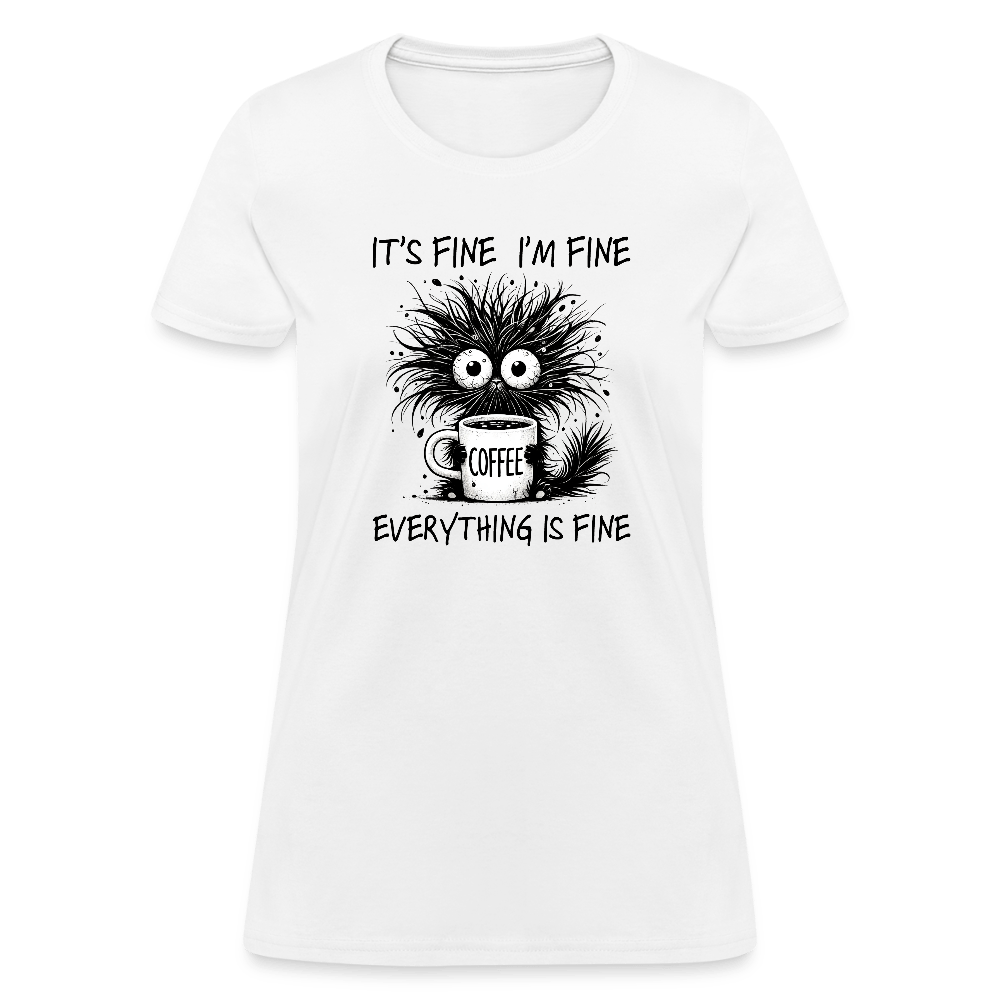 Everything is Fine - Women's T-Shirt - DS Artwork N Design
