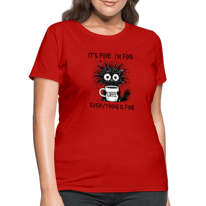 Everything is Fine - Women's T-Shirt - DS Artwork N Design