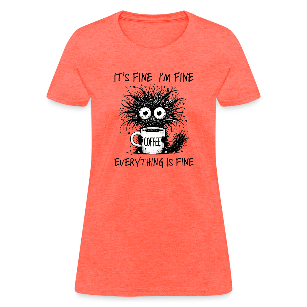 Everything is Fine - Women's T-Shirt - DS Artwork N Design