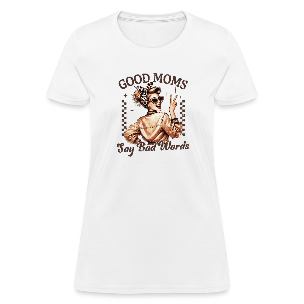 Good Mom's - Women's T-Shirt - DS Artwork N Design